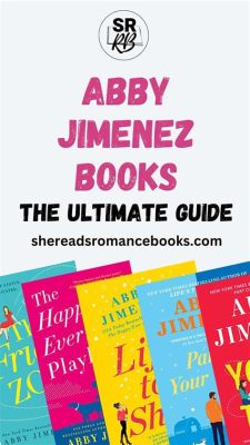 Do You Have to Read Abby Jimenez Books in Order? A Diverse Exploration of Literacy